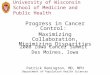 University of Wisconsin School of Medicine and Public Health Progress in Cancer Control: Maximizing Collaboration, Minimizing Disparities Patrick Remington,