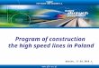 Www.plk-sa.pl 1 Program of construction the high speed lines in Poland Warsaw, 17.02.2010 r