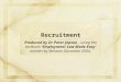 Recruitment Produced by Dr Peter Jepson - using the textbook ‘Employment Law Made Easy’ written by Melanie Slocombe 2004