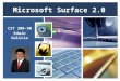 What is Microsoft Surface 2.0 How does it work? Who designed it? What can it do? How will it effect technology?
