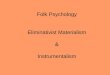 Folk Psychology Eliminativist Materialism & Instrumentalism