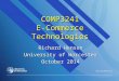 COMP3241 E-Commerce Technologies Richard Henson University of Worcester October 2014