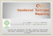 Gendered Outcome Mapping Sana SHAMS \ Mudasir MUSTAFA PAN LOCALIZATION PROJECT () CENTER FOR RESEARCH IN URDU LANGUGE PROCESSING