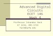 Advanced Digital Circuits ECET 146 Week 4 Professor Iskandar Hack ET 221G, 481-5733 hack@ipfw.edu