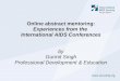 Online abstract mentoring: Experiences from the International AIDS Conferences by Gurmit Singh Professional Development & Education