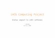 LHCb Computing Project Status report to LHCC referees J.Harvey Oct 22, 1998