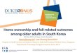 Home ownership and fall-related outcomes among older adults in South Korea Home ownership and fall-related outcomes among older adults in South Korea 30