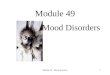 Module 49 Mood Disorders Module 49 - Mood disorders1