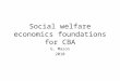 Social welfare economics foundations for CBA G. Mason 2010