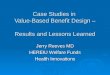 Case Studies in Value-Based Benefit Design – Results and Lessons Learned Jerry Reeves MD HEREIU Welfare Funds Health Innovations