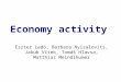 Economy activity Eszter Ladó, Barbara Nyisalovits, Jakub Vítek, Tomáš Hlavsa, Matthias Meindlhumer