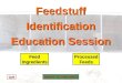Feedstuff Identification Education Session Quit Feed Ingredients Processed Feeds Return to Main Menu Return to Main Menu