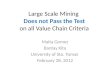 Large Scale Mining Does not Pass the Test on all Value Chain Criteria Maita Gomez Bantay Kita University of Sto. Tomas February 28, 2012