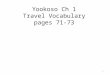 Yookoso Ch 1 Travel Vocabulary pages 71-73 1. 2 To ride