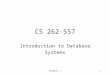 Chapter 11 CS 262-557 Introduction to Database Systems