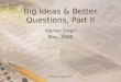 Big Ideas & Better Questions, Part II Marian Small May, 2009 1©Marian Small, 2009