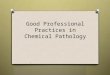 Good Professional Practices in Chemical Pathology