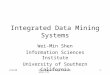 2/5/98UCLA Data Mining Short Course (3)1 Integrated Data Mining Systems Wei-Min Shen Information Sciences Institute University of Southern California