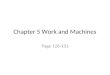 Chapter 5 Work and Machines Page 126-131. Review Motion – Distance, time, speed (velocity), acceleration – Speed = rate of change of distance – Acceleration