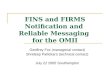 FINS and FIRMS Notification and Reliable Messaging for the OMII Geoffrey Fox (managerial contact) Shrideep Pallickara (technical contact) July 22 2005