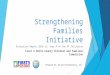 Strengthening Families Initiative Evaluation Report 2014-15, Year 4 of the SF Initiative First 5 Butte County Children and Families Commission Prepared