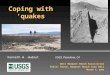 Kenneth W. Hudnut USGS, Pasadena, CA West Newport Beach Association Public Forum, Newport Beach City Hall March 5, 2003 Coping with ‘quakes