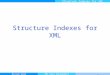 Master Informatique 1 Qiuyue WangXML Data Management Structure Indexes for XML