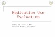 Medication Use Evaluation Lobna AL Juffali,MSc Clinical Pharmacy Department