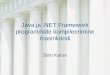 Java ja.NET Framework programmide kompileerimine masinkoodi Siim Karus