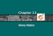 Chapter 13 Money Matters. P.O.W.E.R. Plan Prepare: Identifying Your Financial GoalsPrepare: Identifying Your Financial Goals Organize: Determining Your