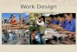 Work Design. China has a large and diverse workforce Many sectors Examples: High Tech Internet Industrial Manufacturing Industrial and manufacturing are