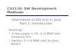 CS2110: SW Development Methods Inheritance in OO and in Java Part 1: Introduction Readings: A few pages in Ch. 2 of MSD text introduce this Section 3.3