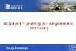 Doug Jennings Student Funding Arrangements 2012 entry