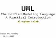 UML The Unified Modeling Language A Practical Introduction Al-Ayham Saleh Aleppo University 16-11-2003