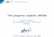 TSO progress towards ENTSOG IFIEC Energy Forum 22 Sep 2009 Jacques Laurelut GTE President & GTE+ Transition Manager