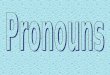 *A pronoun is a word that is used in place of a noun or another pronoun. * It can refer to a person, place, thing, or idea. * The word that a pronoun