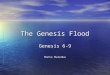 The Genesis Flood Genesis 6-9 Monte Malenke. Introduction Review of flood account (Genesis 6-7) Review of flood account (Genesis 6-7) Historical event,
