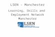 LSEN - Manchester Learning, Skills and Employment Network Manchester