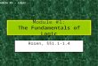 Module #1 - Logic Module #1: The Fundamentals of Logic Rosen, §§1.1-1.4