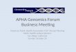 APHA Genomics Forum Business Meeting American Public Health Association 136 th Annual Meeting Public Health without Borders San Diego, California Sunday,