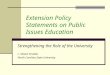 Extension Policy Statements on Public Issues Education Strengthening the Role of the University L. Steven Smutko North Carolina State University