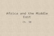 Africa and the Middle East Ch. 30. African Independence Africa in early 1900s