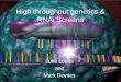 High throughput genetics & RNAi Screens Luke Lopas and Mark Devries