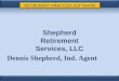 R ETIREMENT A NALYZER S OFTWARE Dennis Shepherd, Ind. Agent Shepherd Retirement Services, LLC