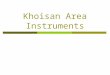 Khoisan Area Instruments. Khoisan Area  Population Density  Khoisan Area (1979)2001