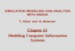 Altiok / Melamed Simulation Modeling and Analysis with Arena Chapter 13 1 SIMULATION MODELING AND ANALYSIS WITH ARENA T. Altiok and B. Melamed Chapter
