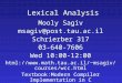 Lexical Analysis Mooly Sagiv msagiv@post.tau.ac.il Schrierber 317 03-640-7606 Wed 10:00-12:00 html://msagiv/courses/wcc.html Textbook:Modern
