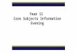 Year 11 Core Subjects Information Evening. GCSE English Language GCSE English Literature