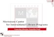Connecting Librarians Around the World Mortenson Center for International Library Programs Connecting Librarians Around the World