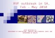 RVF outbreak in SA, Feb - May 2010 JOINT BRIEFING BY: DEPARTMENT OF AGRICULTURE, FORESTRY AND FISHERIES (DAFF) AND DEPARTMENT OF HEALTH
